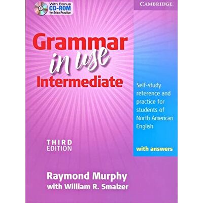 Murphy, Raymond Grammar in Use Intermediate Student's Book with Answers and CD-ROM 3rd Edition: Self-study Reference and Practice for Students of North American English Murphy, Raymond Grammar in Use Intermediate Student's Book with Answers and CD-ROM 3rd Edition: Self-study Reference and Practice for Students of North American English