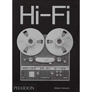 Vv.Aa Hi-Fi, The History Of High-End Audio Design Vv.Aa Hi-Fi, The History Of High-End Audio Design