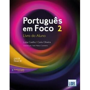 COELHO,LUISA PORTUGUES EM FOCO 2 ALUM: Livro do Aluno + downloadable audio files 2 (B1) COELHO,LUISA PORTUGUES EM FOCO 2 ALUM: Livro do Aluno + downloadable audio files 2 (B1)