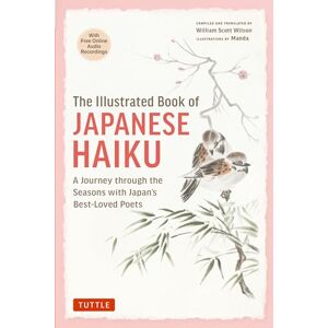 Tuttle Publishing The Illustrated Book of Japanese Haiku: A Journey through the Seasons with Japan's Best-Loved Poets (Free Online Audio) Tuttle Publishing The Illustrated Book of Japanese Haiku: A Journey through the Seasons with Japan's Best-Loved Poets (Free Online Audio)
