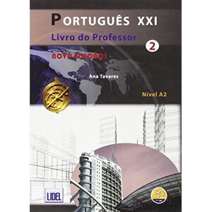 Tavares, Ana Portugues XXI 2. Profesor: Livro do Professor 2 (A2) Tavares, Ana Portugues XXI 2. Profesor: Livro do Professor 2 (A2)