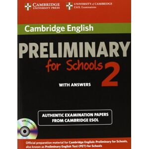 Cambridge ESOL Preliminary for Schools 2 Self-study Pack (Student's Book with Answers and Audio CDs (2)): Authentic Examination Papers from : Vol. 2 (PET Practice Tests) Cambridge ESOL Preliminary for Schools 2 Self-study Pack (Student's Book with Answers and Audio CDs (2)): Authentic Examination Papers from : Vol. 2 (PET Practice Tests)