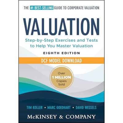 Tim Koller Valuation: Measuring and Managing the Value of Companies: Book + DCF Model Download (Wiley Finance) Tim Koller Valuation: Measuring and Managing the Value of Companies: Book + DCF Model Download (Wiley Finance)