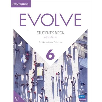 Ben Goldstein Evolve Level 6 Student's Book with eBook Ben Goldstein Evolve Level 6 Student's Book with eBook