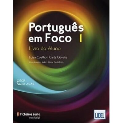 Vários autores Português em Foco 1 Livro Aluno: Livro do Aluno + downloadable audio files 1 (A1/A2) Vários autores Português em Foco 1 Livro Aluno: Livro do Aluno + downloadable audio files 1 (A1/A2)
