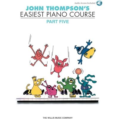 Thompson John John thompson's easiest piano course part 5 piano +cd: Part 5 Book/Online Audio Thompson John John thompson's easiest piano course part 5 piano +cd: Part 5 Book/Online Audio