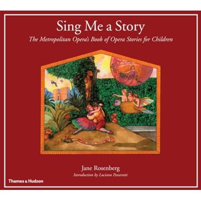 Jane Sing ME a Story: the Metropolitan Opera's Book of Opera Stories: The Metropolitan Opera's Book of Opera Stories for Children Jane Sing ME a Story: the Metropolitan Opera's Book of Opera Stories: The Metropolitan Opera's Book of Opera Stories for Children