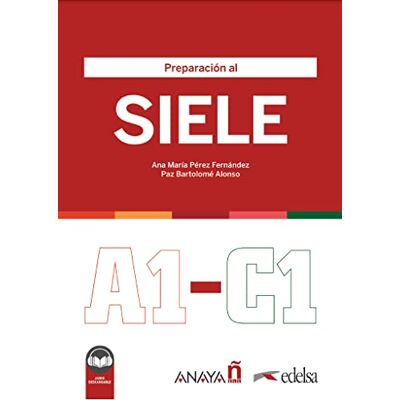 Ana María Pérez Fernández Preparación al SIELE: Übungsbuch mit Audios online Ana María Pérez Fernández Preparación al SIELE: Übungsbuch mit Audios online