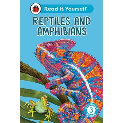 Ladybird Reptiles and Amphibians: Read It Yourself Level 3 Confident Reader Ladybird Reptiles and Amphibians: Read It Yourself Level 3 Confident Reader