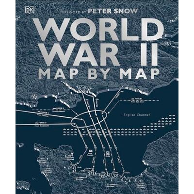 DK World War II Map by Map ( History Map by Map) DK World War II Map by Map ( History Map by Map)