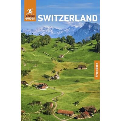 Rough Guides Switzerland: Travel Guide with eBook ( Main Series) Rough Guides Switzerland: Travel Guide with eBook ( Main Series)