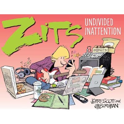 Scott ZITS TREASURY UNDIVIDED INATTENTION Scott ZITS TREASURY UNDIVIDED INATTENTION