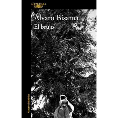 Álvaro Bisama El brujo (Mapa de las lenguas) (Hispánica) Álvaro Bisama El brujo (Mapa de las lenguas) (Hispánica)