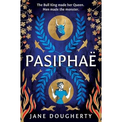 Jane Pasiphae: an incredible feminist retelling of a woman wronged by myth Jane Pasiphae: an incredible feminist retelling of a woman wronged by myth
