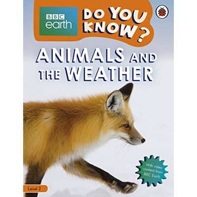 Ladybird Animals & The Weather. Bbc Earth Do You Know? Número 2: Level 2 Ladybird Animals & The Weather. Bbc Earth Do You Know? Número 2: Level 2