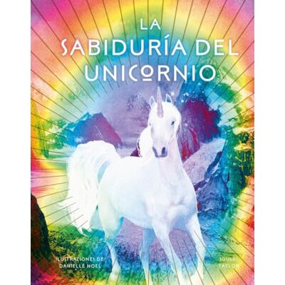Taylor La sabiduría del unicornio ( Esoterismo) Taylor La sabiduría del unicornio ( Esoterismo)