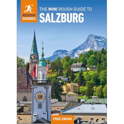 Rough Guides The Mini Rough Guide to Salzburg: Travel Guide with eBook Rough Guides The Mini Rough Guide to Salzburg: Travel Guide with eBook