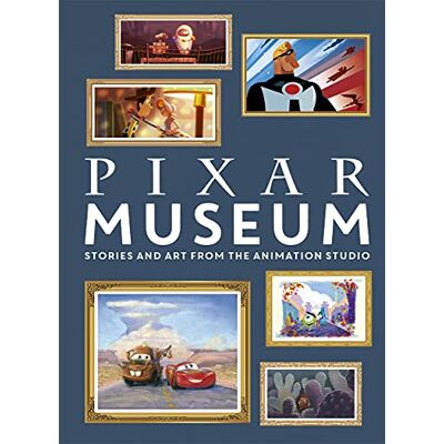Disney Pixar Museum: Stories and art from the animation studio Disney Pixar Museum: Stories and art from the animation studio