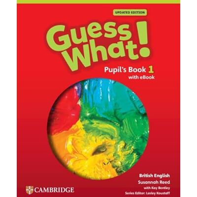 Susannah Reed Guess What! British English Level 1 Pupil's Book with eBook Updated Susannah Reed Guess What! British English Level 1 Pupil's Book with eBook Updated