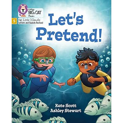 Scott Let's Pretend!: Phase 5 Set 2 (Big Cat Phonics for Little Wandle Letters and Sounds Revised) Scott Let's Pretend!: Phase 5 Set 2 (Big Cat Phonics for Little Wandle Letters and Sounds Revised)