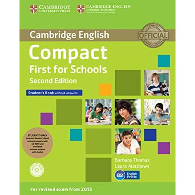 Barbara Thomas Compact First for Schools Student's Pack (Student's Book without Answers with CD-ROM, Workbook without Answers with Audio) Second Edition: Student's Book without answers / Workbook without answers Barbara Thomas Compact First for Schools Student's Pack (Student's Book without Answers with CD-ROM, Workbook without Answers with Audio) Second Edition: Student's Book without answers / Workbook without answers