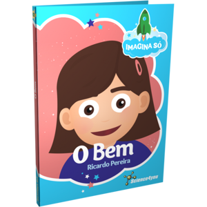 Livro Imagina Só - O Bem Livros para Crianças Science4you Loja Online Livro Imagina Só - O Bem Livros para Crianças Science4you Loja Online