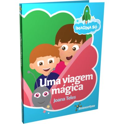 Livro Imagina Só - Uma Viagem Mágica Livros para Crianças Science4you Loja Online Livro Imagina Só - Uma Viagem Mágica Livros para Crianças Science4you Loja Online