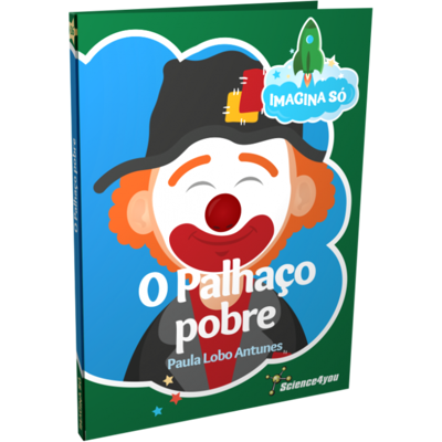 Livro Imagina Só - O Palhaço Pobre Livros para Crianças Science4you Loja Online Livro Imagina Só - O Palhaço Pobre Livros para Crianças Science4you Loja Online
