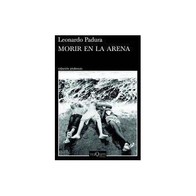 Tusquets Editores S.A. Morir En La Arena. Ejemplar Firmado Tusquets Editores S.A. Morir En La Arena. Ejemplar Firmado