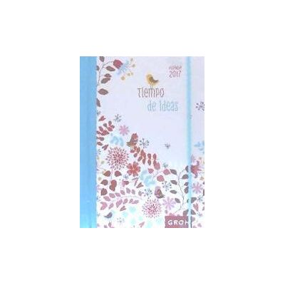 Editorial Groh Agenda Tiempo De Ideas 2017 Editorial Groh Agenda Tiempo De Ideas 2017
