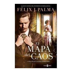 Plaza Janés Editores, S.A. El Mapa Del Caos Plaza Janés Editores, S.A. El Mapa Del Caos