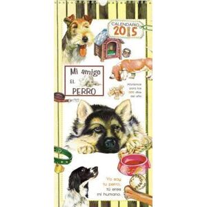 Rustica Ediciones Calendario 2015 : Mi Amigo El Perro Rustica Ediciones Calendario 2015 : Mi Amigo El Perro