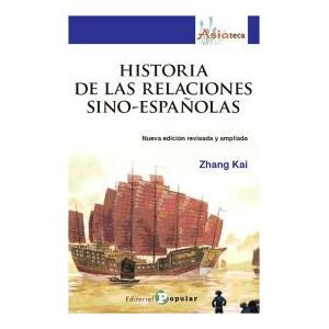 Editorial Popular Historia De Las Relaciones Sino-españolas Editorial Popular Historia De Las Relaciones Sino-españolas