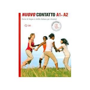 Loescher Nuovo Contatto : Corso Di Lingua E Civilt Italiana Per Stranieri A1- A2 Loescher Nuovo Contatto : Corso Di Lingua E Civilt Italiana Per Stranieri A1- A2