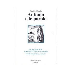 Progetto Lingua Antonia E Le Parole+cd-audio - Livell Interm E Super Progetto Lingua Antonia E Le Parole+cd-audio - Livell Interm E Super