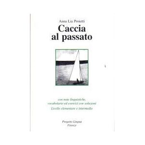 Progetto Lingua Caccia Al Passato+cd-audio - Livello Elem E Interm Progetto Lingua Caccia Al Passato+cd-audio - Livello Elem E Interm