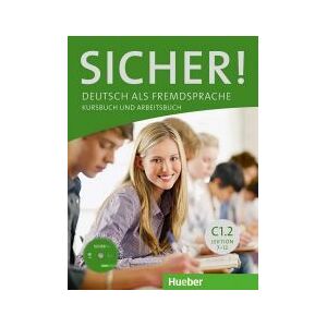 HUEBER VERLAG GMBH CO. KG Sicher C1.2 Kursb.u.arb.+cd (al./ej.+cd) HUEBER VERLAG GMBH CO. KG Sicher C1.2 Kursb.u.arb.+cd (al./ej.+cd)