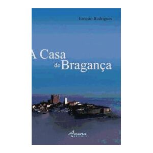 Ancora A Casa De Bragana Ancora A Casa De Bragana