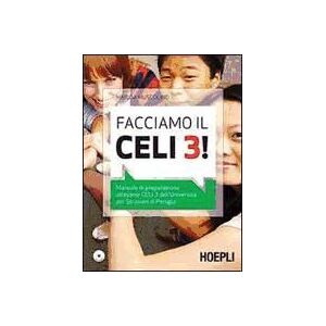 Hoepli Facciamo Il Celi 3! Manuale Di Preparazione All'esame Celi 3. Con Cd Audio Hoepli Facciamo Il Celi 3! Manuale Di Preparazione All'esame Celi 3. Con Cd Audio