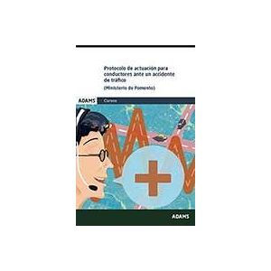 Adams Protocolo De Actuación Para Conductores Ante Un Accidente De Trafico. Fomento 2016 Adams Protocolo De Actuación Para Conductores Ante Un Accidente De Trafico. Fomento 2016