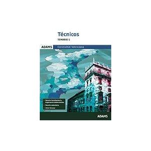 Adams Técnicos De La Generalitat Valenciana (bloque General). Temario, Volumen 1 Adams Técnicos De La Generalitat Valenciana (bloque General). Temario, Volumen 1