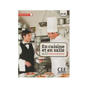 CLE INTERNATIONAL-TXT- En Cuisine Et En Salle - Livre + Cd Audio CLE INTERNATIONAL-TXT- En Cuisine Et En Salle - Livre + Cd Audio
