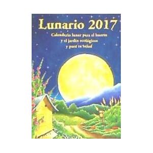 Artús Porta Manresa - Calendario Lunar Lunario 2017: Calendario Lunar Para El Huerto Y El Jardín Ecológicos Y Para Tu Salud Artús Porta Manresa - Calendario Lunar Lunario 2017: Calendario Lunar Para El Huerto Y El Jardín Ecológicos Y Para Tu Salud