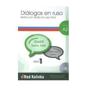 Escuela de Ruso Red Kalinka Dialogos En Ruso A2-1 + Cd Audio Escuela de Ruso Red Kalinka Dialogos En Ruso A2-1 + Cd Audio