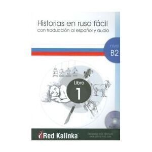 Escuela de Ruso Red Kalinka Historias En Ruso Facil B2-1 + Cd Audio Escuela de Ruso Red Kalinka Historias En Ruso Facil B2-1 + Cd Audio