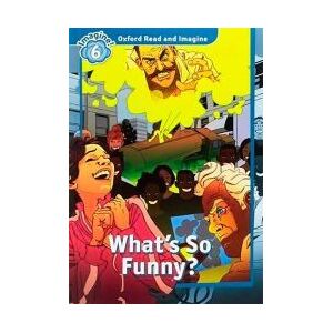 Oxford University Press España, S.A. Oxford Read And Imagine 6. What's So Funny Audio Pack Oxford University Press España, S.A. Oxford Read And Imagine 6. What's So Funny Audio Pack