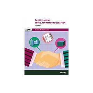 Adams Gestión Laboral: Salario, Contratación Y Cotización (temario) Adams Gestión Laboral: Salario, Contratación Y Cotización (temario)