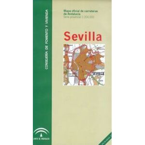 CONSEJERIA DE OBRAS PUBLICAS Y TRANSPORT Sevilla Mapa Oficial Carreteras CONSEJERIA DE OBRAS PUBLICAS Y TRANSPORT Sevilla Mapa Oficial Carreteras