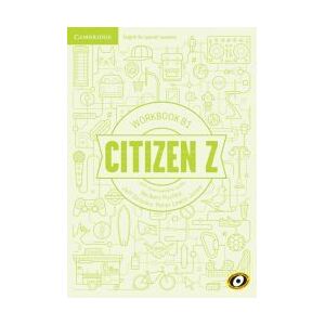 Cambridge University Press Citizen Z. Workbook With Downloadable Audio. B1 Cambridge University Press Citizen Z. Workbook With Downloadable Audio. B1