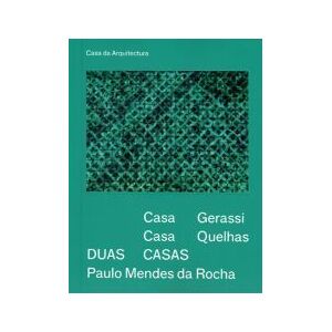 CASA DA ARQUITECTURA Duas Casas: Paulo Mendes Da Rocha CASA DA ARQUITECTURA Duas Casas: Paulo Mendes Da Rocha